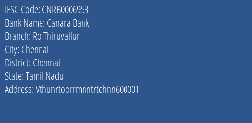 Canara Bank Ro Thiruvallur Branch Chennai IFSC Code CNRB0006953