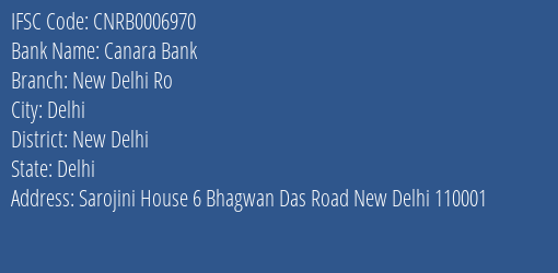 Canara Bank New Delhi Ro Branch New Delhi IFSC Code CNRB0006970