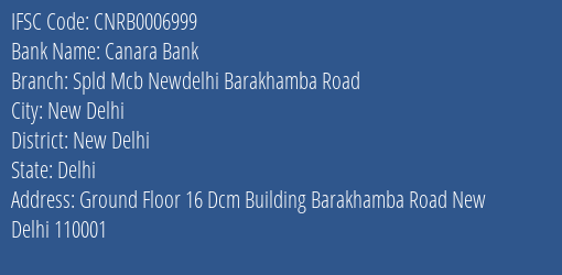 Canara Bank Spld Mcb Newdelhi Barakhamba Road Branch IFSC Code