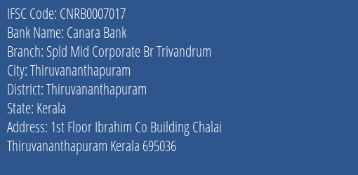 Canara Bank Spld Mid Corporate Br Trivandrum Branch, Branch Code 007017 & IFSC Code CNRB0007017