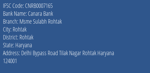 Canara Bank Msme Sulabh Rohtak Branch Rohtak IFSC Code CNRB0007165