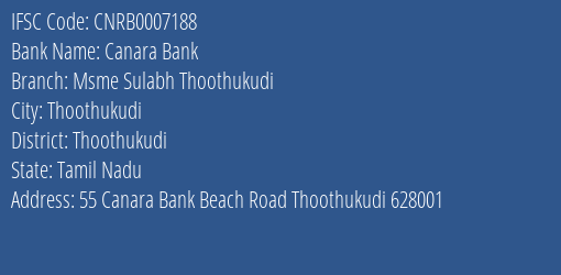 Canara Bank Msme Sulabh Thoothukudi Branch Thoothukudi IFSC Code CNRB0007188