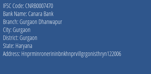 Canara Bank Gurgaon Dhanwapur Branch Gurgaon IFSC Code CNRB0007470