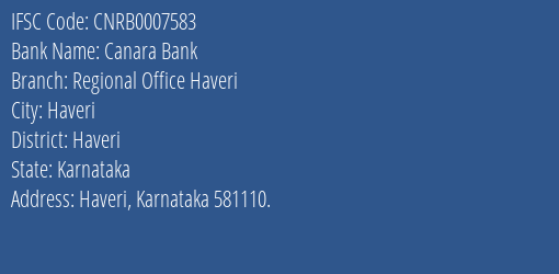 Canara Bank Regional Office Haveri Branch Haveri IFSC Code CNRB0007583