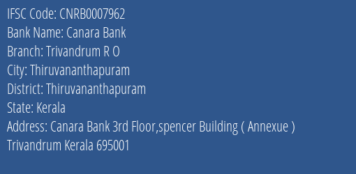 Canara Bank Trivandrum R O Branch, Branch Code 007962 & IFSC Code CNRB0007962