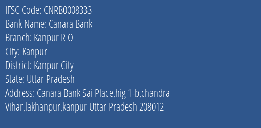 Canara Bank Kanpur R O Branch, Branch Code 008333 & IFSC Code CNRB0008333