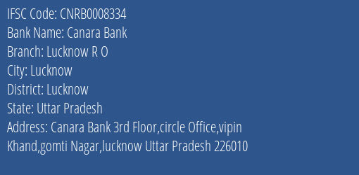 Canara Bank Lucknow R O Branch, Branch Code 008334 & IFSC Code Cnrb0008334