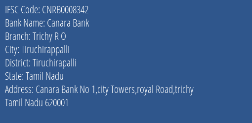 Canara Bank Trichy R O Branch, Branch Code 008342 & IFSC Code CNRB0008342