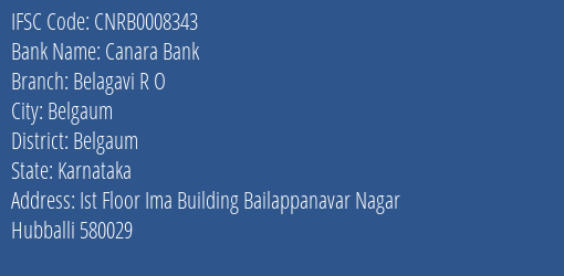 Canara Bank Belagavi R O Branch Belgaum IFSC Code CNRB0008343