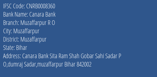 Canara Bank Muzaffarpur R O Branch Muzaffarpur IFSC Code CNRB0008360