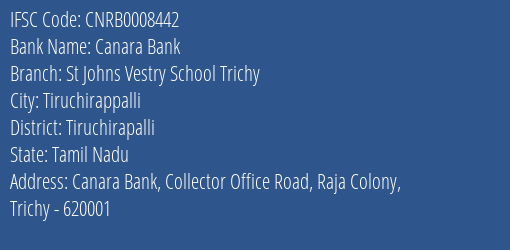 Canara Bank St Johns Vestry School Trichy Branch, Branch Code 008442 & IFSC Code CNRB0008442