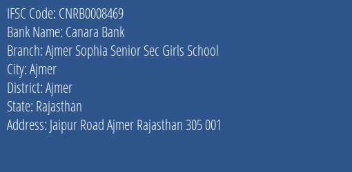 Canara Bank Ajmer Sophia Senior Sec Girls School Branch Ajmer IFSC Code CNRB0008469