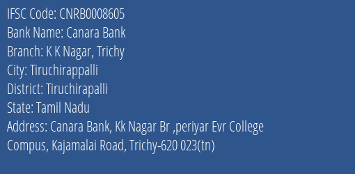 Canara Bank K K Nagar Trichy Branch, Branch Code 008605 & IFSC Code CNRB0008605