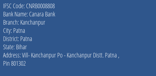 Canara Bank Kanchanpur Branch Patna IFSC Code CNRB0008808