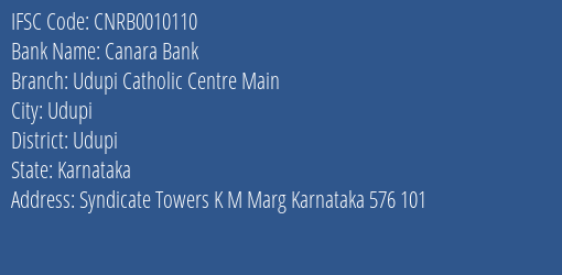 Canara Bank Udupi Catholic Centre Main Branch Udupi IFSC Code CNRB0010110
