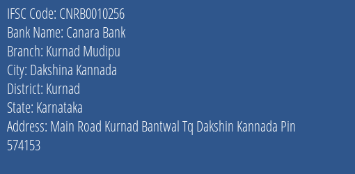 Canara Bank Kurnad Mudipu Branch Kurnad IFSC Code CNRB0010256