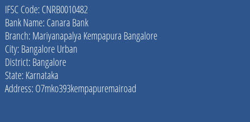 Canara Bank Mariyanapalya Kempapura Bangalore Branch Bangalore IFSC Code CNRB0010482