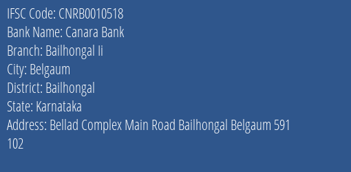 Canara Bank Bailhongal Ii Branch Bailhongal IFSC Code CNRB0010518