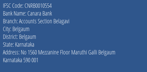 Canara Bank Accounts Section Belagavi Branch Belgaum IFSC Code CNRB0010554