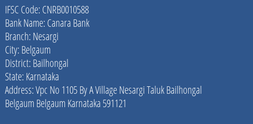 Canara Bank Nesargi Branch Bailhongal IFSC Code CNRB0010588