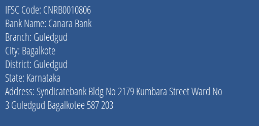 Canara Bank Guledgud Branch Guledgud IFSC Code CNRB0010806