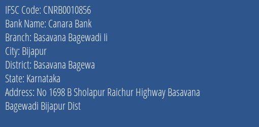 Canara Bank Basavana Bagewadi Ii Branch Basavana Bagewa IFSC Code CNRB0010856