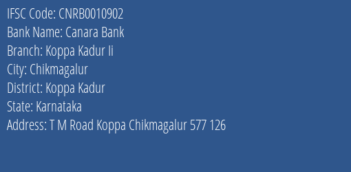 Canara Bank Koppa Kadur Ii Branch Koppa Kadur IFSC Code CNRB0010902