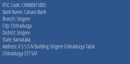 Canara Bank Sirigere Branch Sirigere IFSC Code CNRB0011003