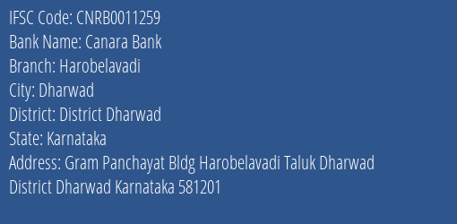 Canara Bank Harobelavadi Branch District Dharwad IFSC Code CNRB0011259