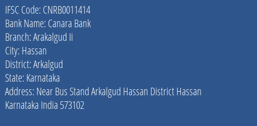 Canara Bank Arakalgud Ii Branch Arkalgud IFSC Code CNRB0011414