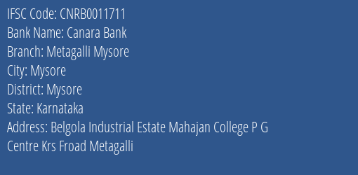 Canara Bank Metagalli Mysore Branch Mysore IFSC Code CNRB0011711
