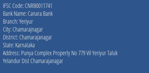 Canara Bank Yeriyur Branch Chamarajanagar IFSC Code CNRB0011741