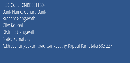 Canara Bank Gangavathi Ii Branch Gangavathi IFSC Code CNRB0011802