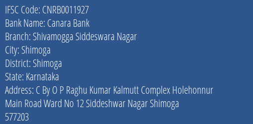 Canara Bank Shivamogga Siddeswara Nagar Branch Shimoga IFSC Code CNRB0011927