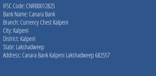 Canara Bank Currency Chest Kalpeni Branch, Branch Code 012825 & IFSC Code CNRB0012825