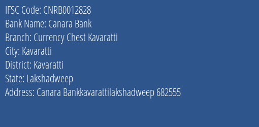 Canara Bank Currency Chest Kavaratti Branch, Branch Code 012828 & IFSC Code CNRB0012828