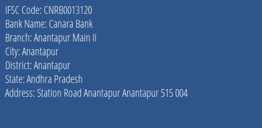 Canara Bank Anantapur Main Ii Branch, Branch Code 013120 & IFSC Code CNRB0013120
