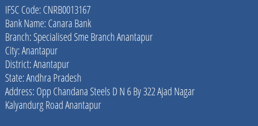 Canara Bank Specialised Sme Branch Anantapur Branch, Branch Code 013167 & IFSC Code CNRB0013167
