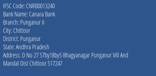 Canara Bank Punganur Ii Branch Punganur IFSC Code CNRB0013240