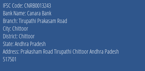 Canara Bank Tirupathi Prakasam Road Branch Chittoor IFSC Code CNRB0013243