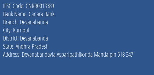 Canara Bank Devanabanda Branch Devanabanda IFSC Code CNRB0013389