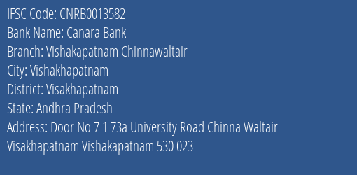Canara Bank Vishakapatnam Chinnawaltair Branch Visakhapatnam IFSC Code CNRB0013582