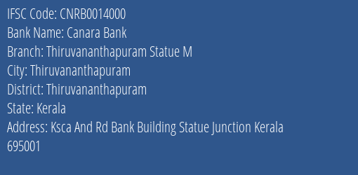 Canara Bank Thiruvananthapuram Statue M Branch, Branch Code 014000 & IFSC Code CNRB0014000