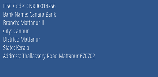 Canara Bank Mattanur Ii Branch Mattanur IFSC Code CNRB0014256