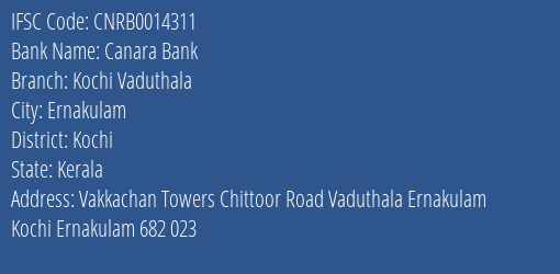 Canara Bank Kochi Vaduthala Branch Kochi IFSC Code CNRB0014311