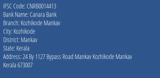 Canara Bank Kozhikode Mankav Branch Mankav IFSC Code CNRB0014413