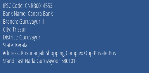 Canara Bank Guruvayur Ii Branch Guruvayur IFSC Code CNRB0014553