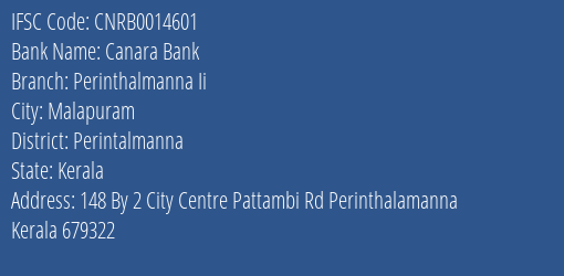 Canara Bank Perinthalmanna Ii Branch Perintalmanna IFSC Code CNRB0014601