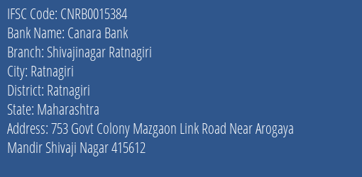 Canara Bank Shivajinagar Ratnagiri Branch Ratnagiri IFSC Code CNRB0015384