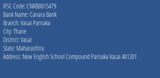 Canara Bank Vasai Parnaka Branch Vasai IFSC Code CNRB0015479